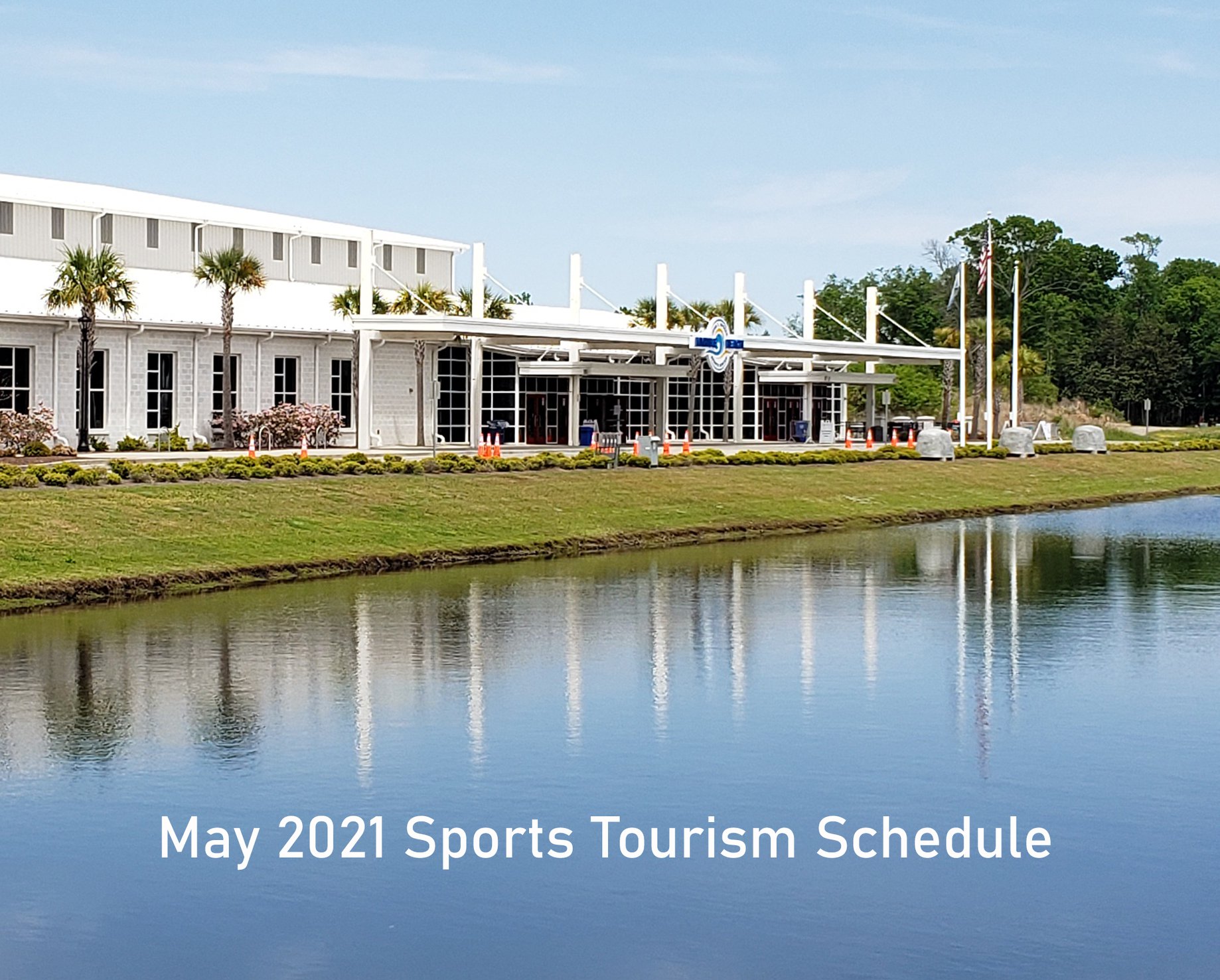 May 2021 Sports Tourism Schedule